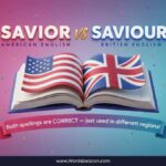 Savior vs Saviour Difference and Usage?